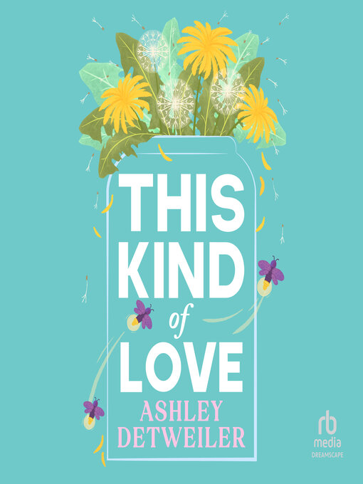 Title details for This Kind of Love by Ashley Detweiler - Available